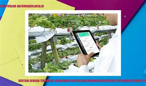 Cara Bertani Dengan Teknologi